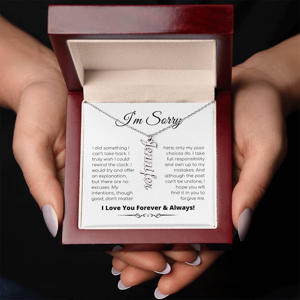 Apology Gift For Her - I Take Full Responsibility - Personalized Vertical Name Necklace
