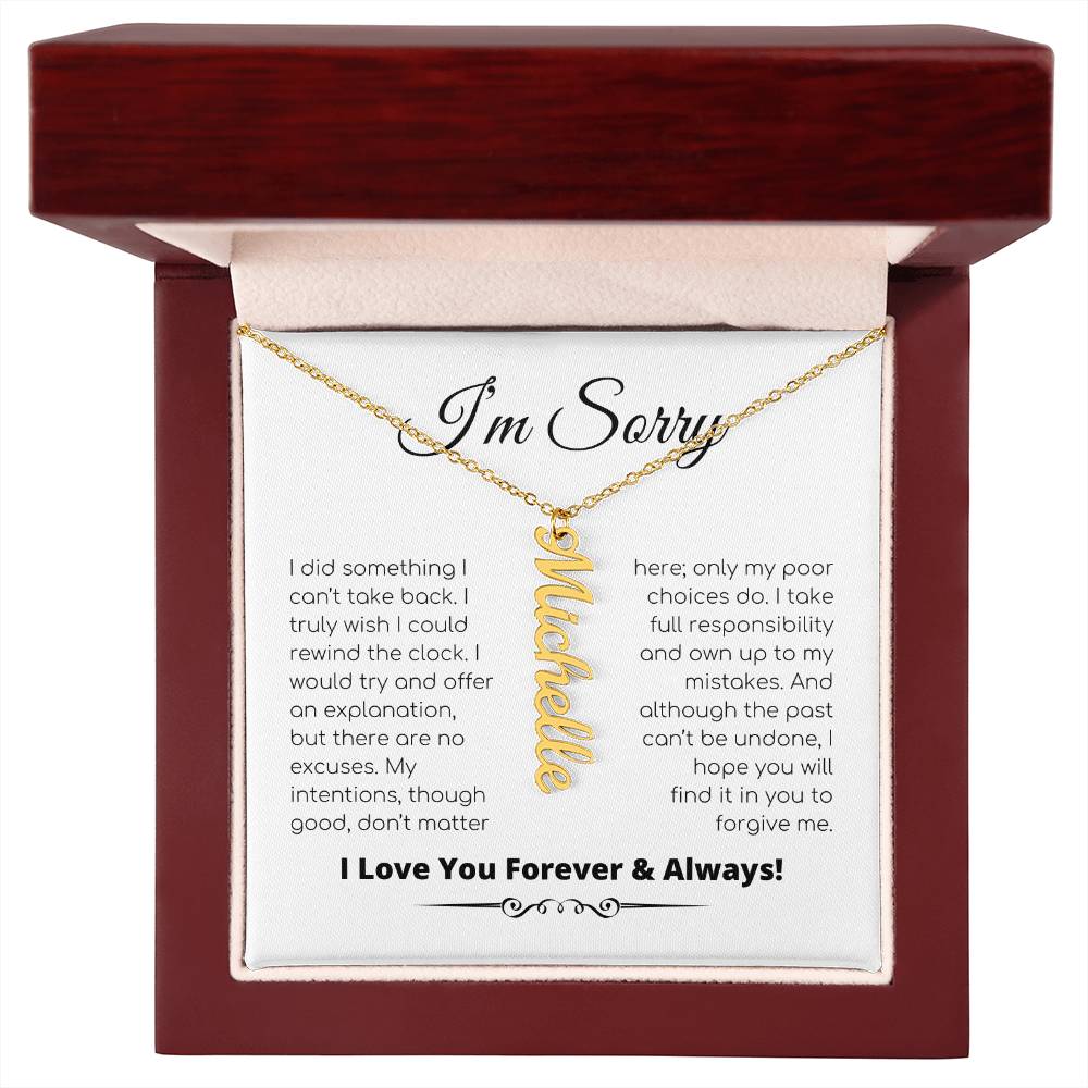Apology Gift For Her - I Take Full Responsibility - Personalized Vertical Name Necklace