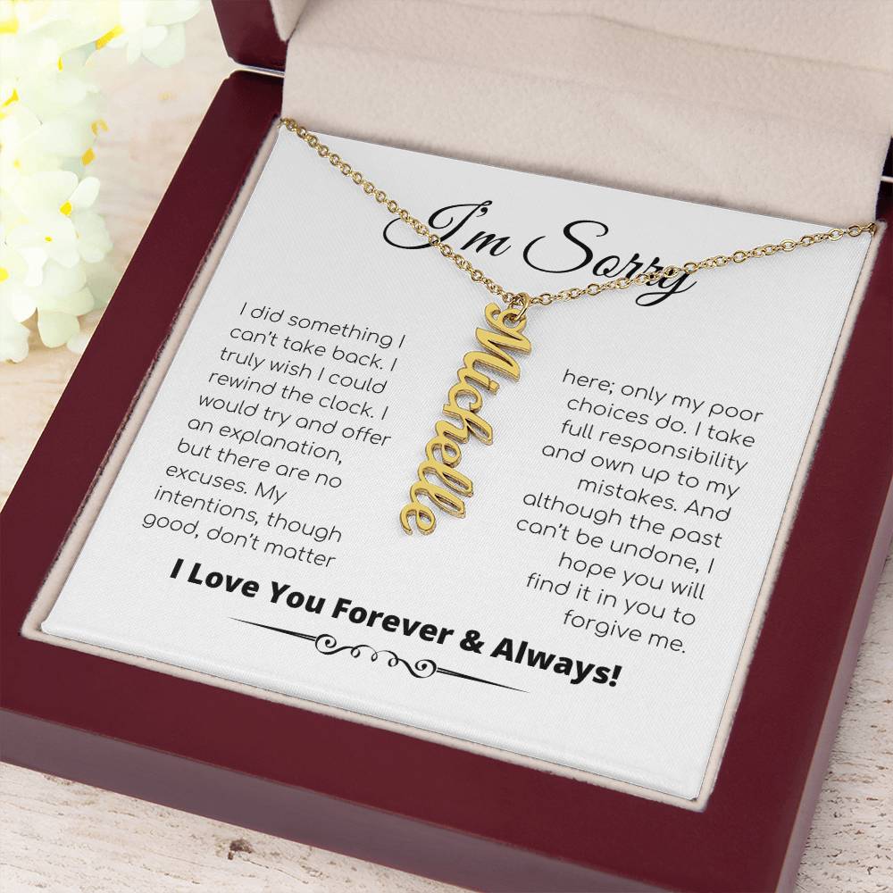 Apology Gift For Her - I Take Full Responsibility - Personalized Vertical Name Necklace