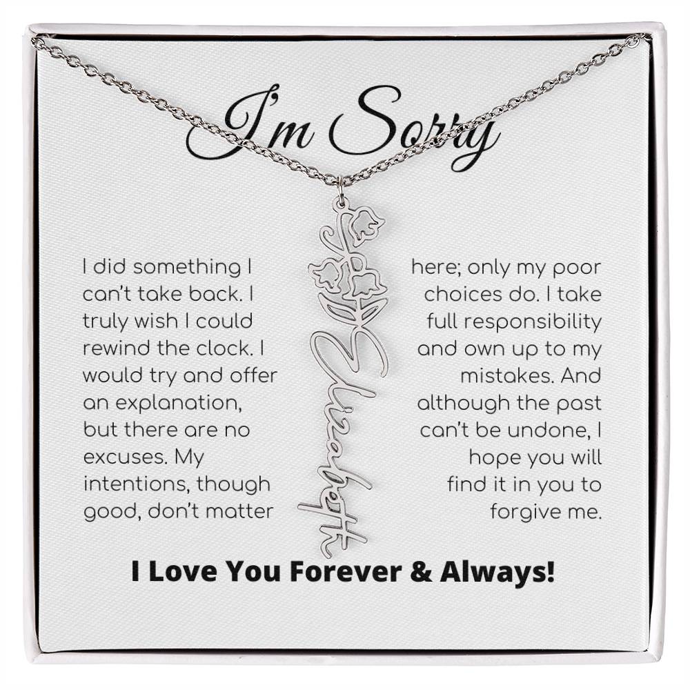 Apology Gift For Her - I Take Full Responsibility - Flower Name Necklace