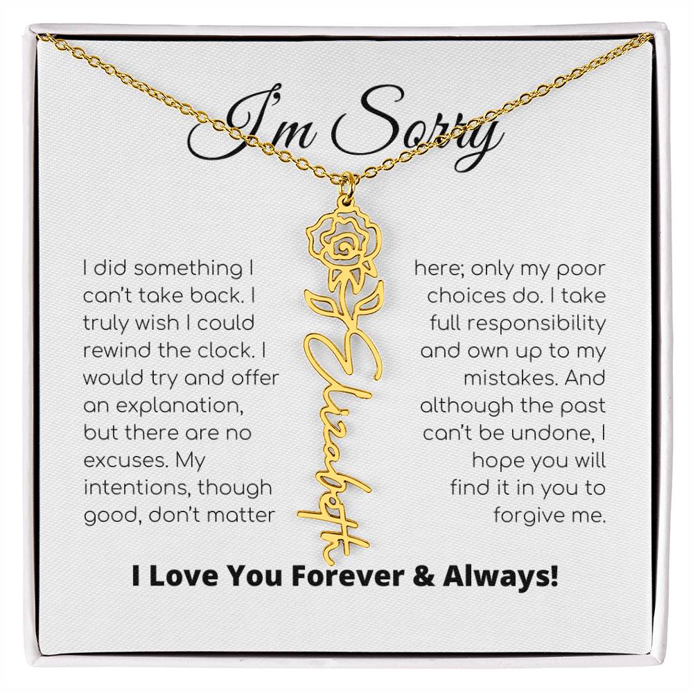 Apology Gift For Her - I Take Full Responsibility - Flower Name Necklace
