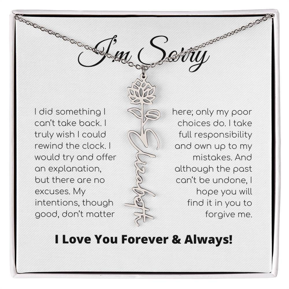 Apology Gift For Her - I Take Full Responsibility - Flower Name Necklace