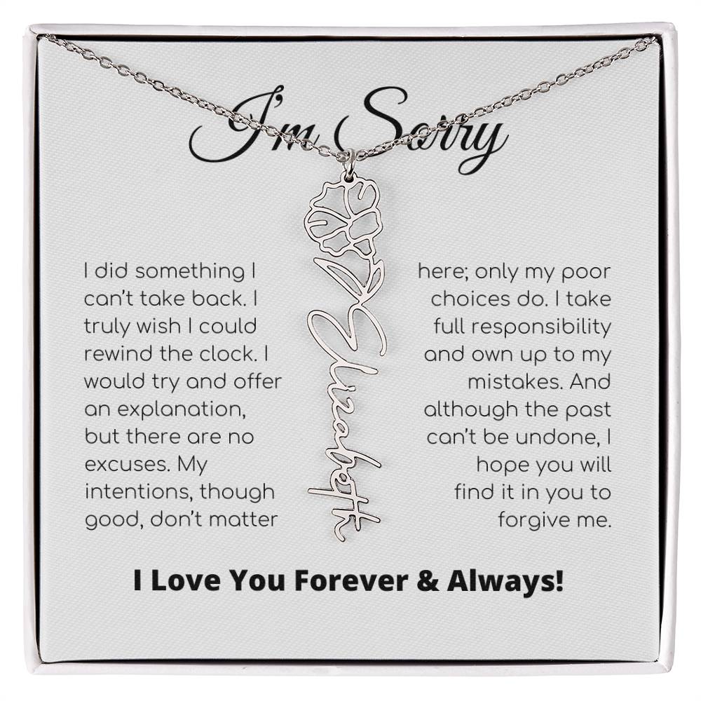 Apology Gift For Her - I Take Full Responsibility - Flower Name Necklace
