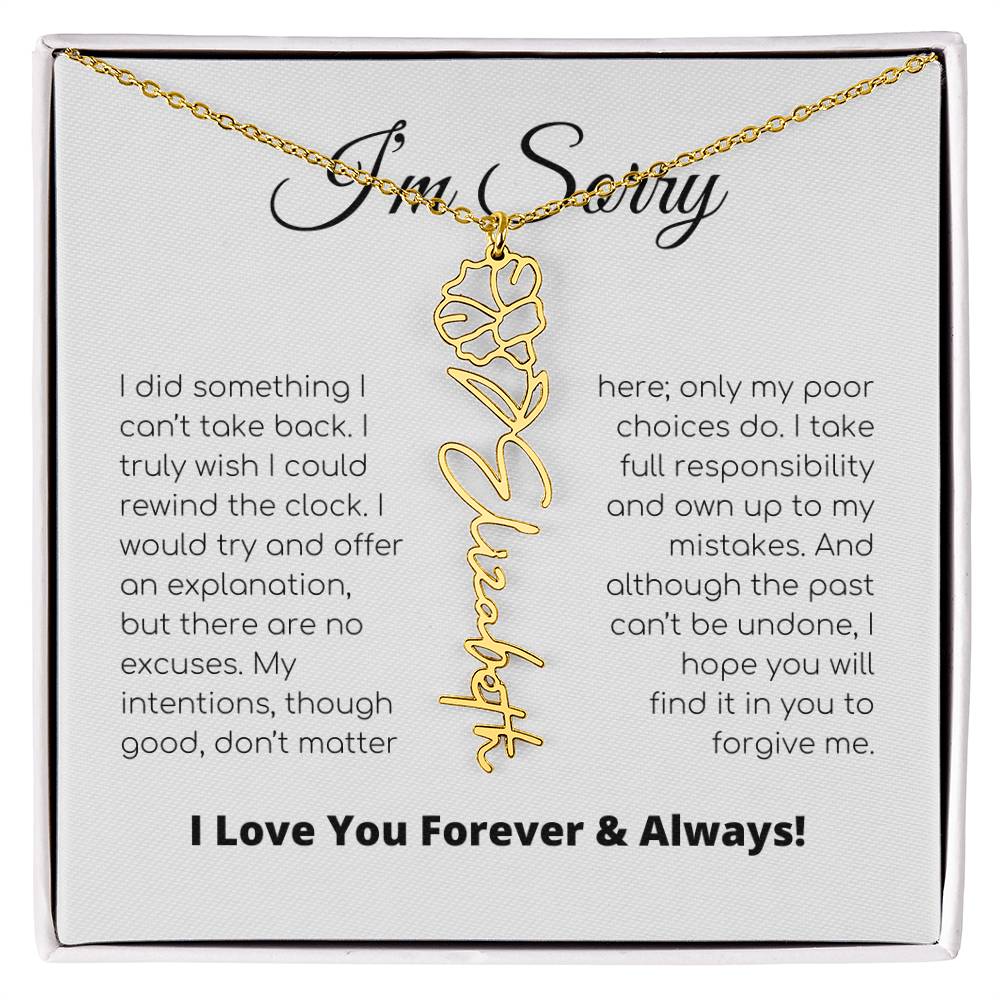 Apology Gift For Her - I Take Full Responsibility - Flower Name Necklace
