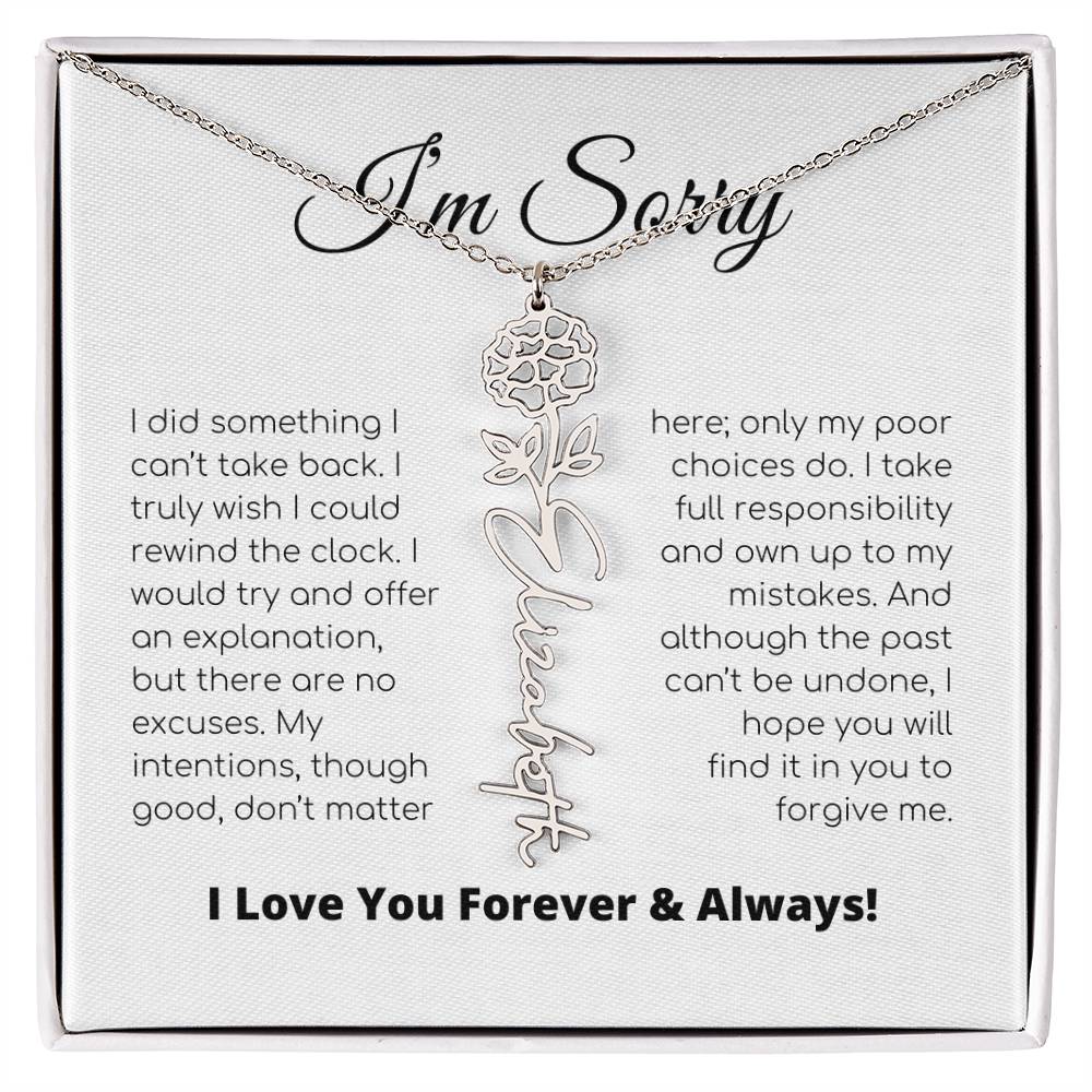 Apology Gift For Her - I Take Full Responsibility - Flower Name Necklace