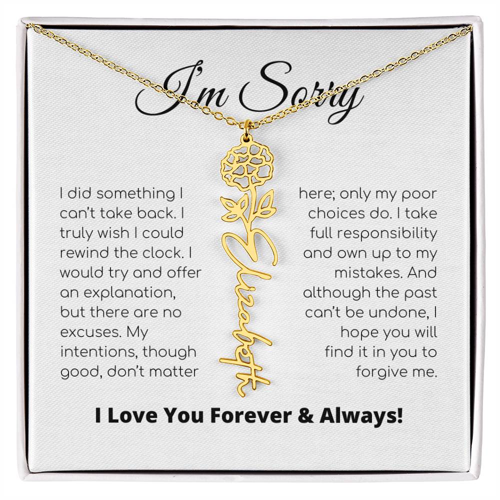 Apology Gift For Her - I Take Full Responsibility - Flower Name Necklace