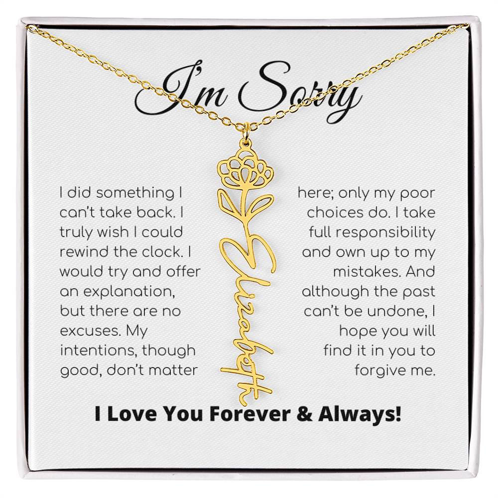 Apology Gift For Her - I Take Full Responsibility - Flower Name Necklace