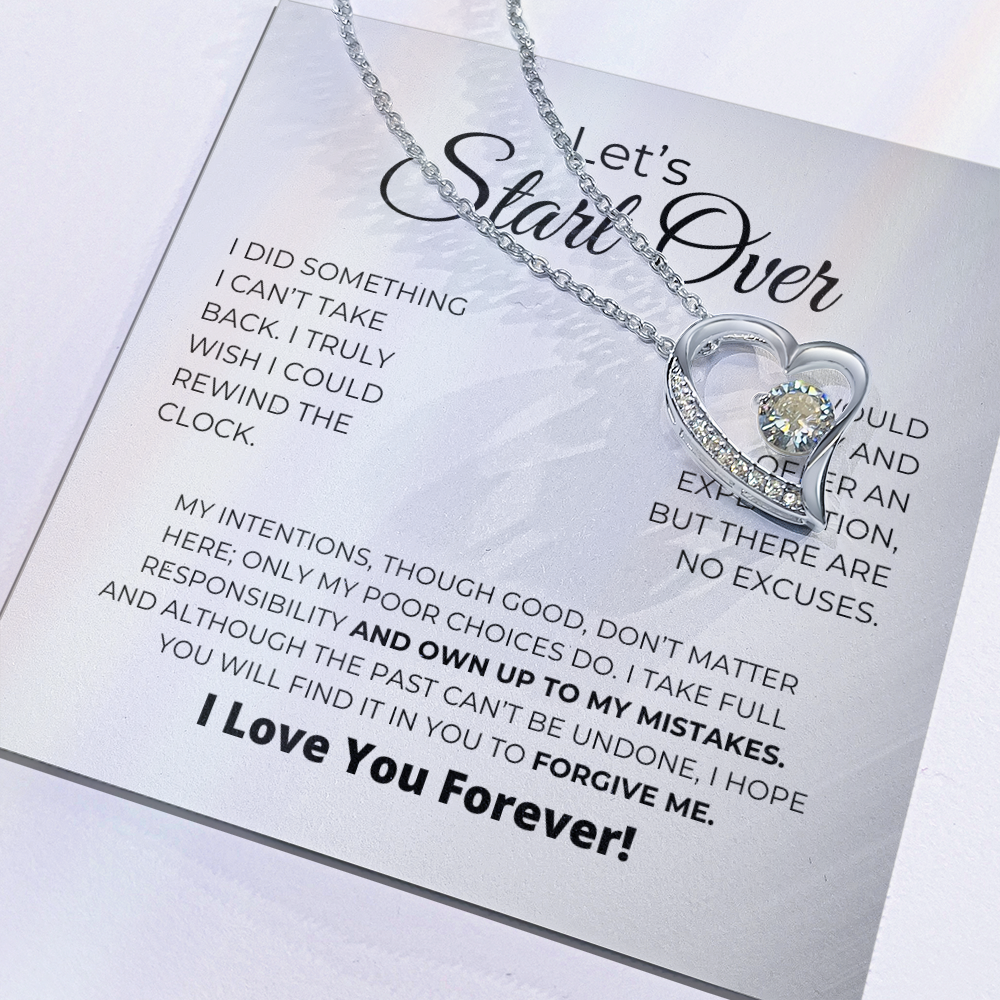 Let's Start Over - I Take Full Responsibility - Forever Love Necklace