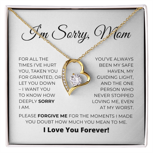 I'm Sorry Mom - Apology Gift For Mom - Forever Love Necklace